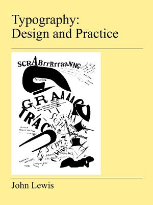 Typography: Design and Practice - Lewis, John, Dr., Ed.D