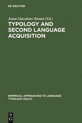 Typology and Second Language Acquisition - Ramat, Anna Giacalone (Editor)