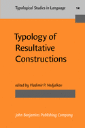 Typology of Resultative Constructions: Translated from the Original Russian Edition (1983)