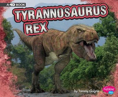 Tyrannosaurus Rex: A 4D Book - 