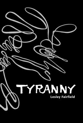Tyranny - Fairfield, Lesley