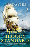 Tyranny's Bloody Standard: An epic Napoleonic naval adventure