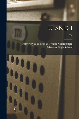 U and I; 1930 - University of Illinois at Urbana-Cham (Creator)