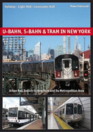 U-Bahn, S-Bahn & Tram in New York: Subway, Light Rail, Commuter Rail