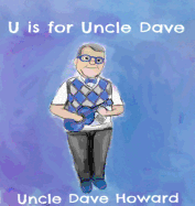 U is for Uncle Dave