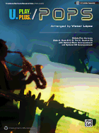 U.Play.Plus Pops -- A Plus B, C, or D (Solo-Duet-Trio-Quartet) with Optional Accompaniment and Optional CD Accompaniment: Viola