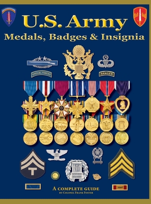 U. S. Army Medal, Badges and Insignia - Foster, Col Frank C