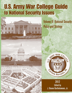 U.S. Army War College Guide to National Security Issues: Volume II - National Security Policy and Strategy (5th Edition)