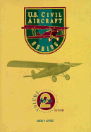 U.S. Civil Aircraft Series, Vol. 2 - Juptner, Joseph P
