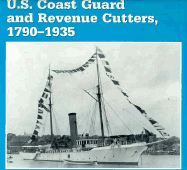 U.S. Coast Guard and Revenue Cutters, 1790-1935 - Canney, Donald L
