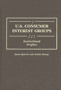 U.S. Consumer Interest Groups: Institutional Profiles