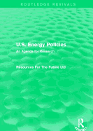 U.S. Energy Policies (Routledge Revivals): An Agenda for Research