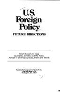 U.S. Foreign Policy: Future Directions