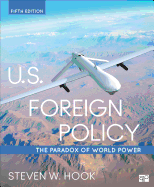 U.S. Foreign Policy: The Paradox of World Power