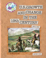 U.S. Growth and Change in the 19th Century: 1801 to 1861