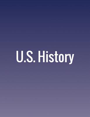 U.S. History - Lund, John M, and Janssen, Volker, and Corbett, P Scott