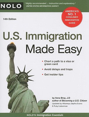 U.S. Immigration Made Easy - Bray, Ilona, Jd, and Evans, Jeptha (Revised by), and Lieberman, Ruby (Revised by)