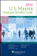 U.S Master Employee Benefits Guide, 2013 Edition