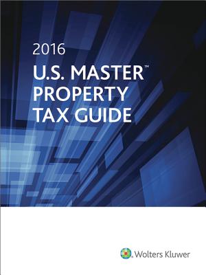 U.S. Master Property Tax Guide, 2016 - CCH State Tax Law