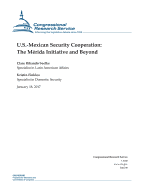 U.S.-Mexican Security Cooperation: The Merida Initiative and Beyond