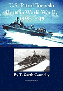U.S. Patrol Torpedo Boats in World War II, 1939-1945