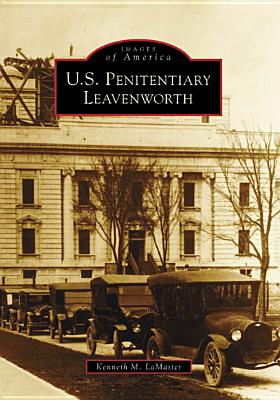 U.S. Penitentiary Leavenworth - Lamaster, Kenneth M