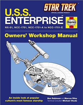 U.S.S. Enterprise Haynes Manual - Robinson, Ben, and Riley, Marcus