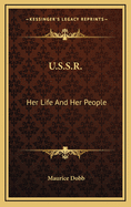 U.S.S.R.: Her Life and Her People