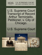 U.S. Supreme Court Transcript of Record Arthur Terminiello, Petitioner, V. City of Chicago.