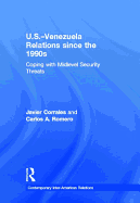 U.S.-Venezuela Relations since the 1990s: Coping with Midlevel Security Threats