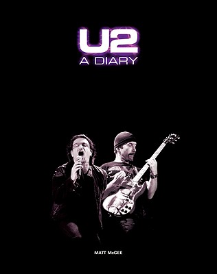 U2: A Diary - McGee, Matt