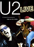 U2 Live: A Concert Documentary