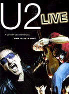 U2 Live: A Concert Documentary - Parra, Pimm Jal De La