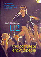 U2: The Complete Encyclopedia - Chatterton, Mark