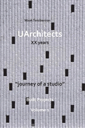 UArchitects XX Years: Journey of a Studio