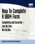 Ub04 Forms - How to Complete a Ub04 Form Completely and Correctly Line by Line, Box by Box