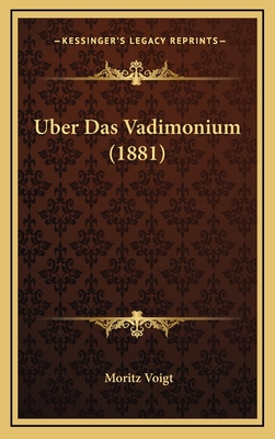 Uber Das Vadimonium (1881) - Voigt, Moritz