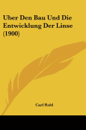 Uber Den Bau Und Die Entwicklung Der Linse (1900)