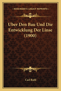 Uber Den Bau Und Die Entwicklung Der Linse (1900)