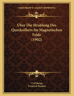 Uber Die Strahlung Des Quecksilbers Im Magnetischen Felde (1902)