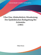 Uber Eine Altuberlieferte Missdeutung Der Epideiktischen Redegattung Bei Aristoteles (1905)