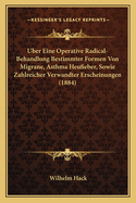 Uber Eine Operative Radical-Behandlung Bestimmter Formen Von Migrane, Asthma Heufieber, Sowie Zahlreicher Verwandter Erscheinungen (1884)