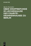 Uber Kropfbefunde Im Leichenhause Des Charite-Krankenhauses Zu Berlin