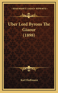 Uber Lord Byrons the Giaour (1898)