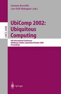 Ubicomp 2002: Ubiquitous Computing: 4th International Conference, Gteborg, Sweden, September 29 - October 1, 2002. Proceedings