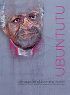 Ubuntutu: Tributes to Archbishop Desmond and Leah Tutu by Quilt Artists from South Africa and the United States