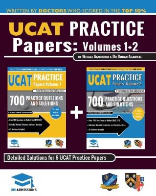 Ucat Practice Papers Volumes One & Two: 6 Full Mock Papers, 1400 Questions in the Style of the Ucat, Detailed Worked Solutions for Every Question, 2020 Edition, Uniadmissions - Agarwal, Rohan, and Agnihotri, Wiraaj