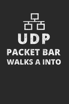 UDP Packet Bar Walks A Into: Administrator Notebook for Sysadmin / Network or Security Engineer / DBA in IT Infrastructure / Information Systems - Administrators Journals, Sysadmin and Ne