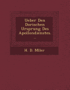 Ueber Den Dorischen Ursprung Des Apollondienstes...