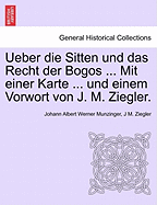 Ueber Die Sitten Und Das Recht Der Bogos ... Mit Einer Karte ... Und Einem Vorwort Von J. M. Ziegler.